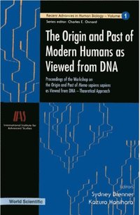 Origin And Past Of Modern Humans As Viewed From Dna, The: Proceedings Of The Workshop On The Origin And Past Of Homo Sapiens Sapiens As Viewed From Dna - Theoretical Approach (e-bok)