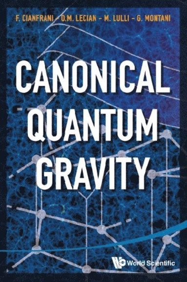 Canonical Quantum Gravity: Fundamentals And Recent Developments (hftad)