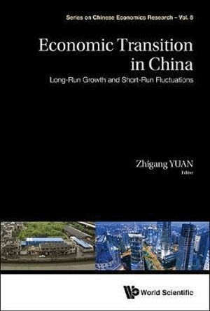 Economic Transition In China: Long-run Growth And Short-run Fluctuations (inbunden)