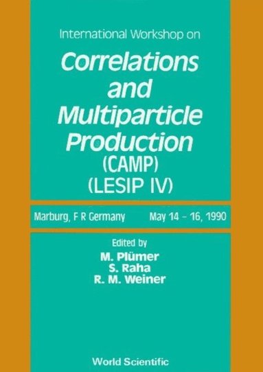 Correlations And Multiparticle Production (Camp) - Proceedings Of The Workshop On Local Equilibrium In Strong Interaction Physics - Lesip Iv (e-bok)