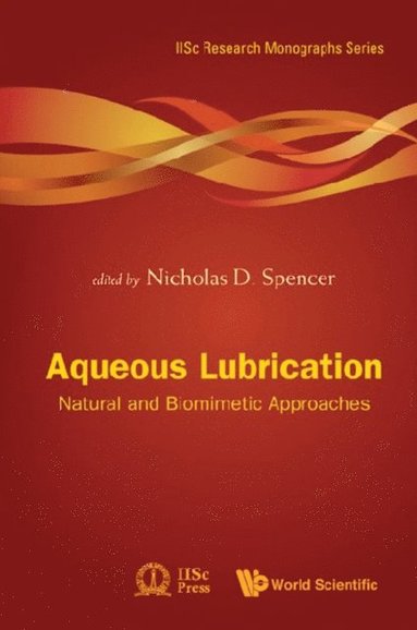 Aqueous Lubrication: Natural And Biomimetic Approaches (inbunden)