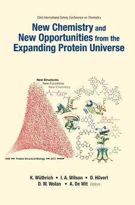 New Chemistry And New Opportunities From The Expanding Protein Universe - Proceedings Of The 23rd International Solvay Conference On Chemistry (häftad)