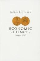 Nobel Lectures In Economic Sciences (2006-2010) (hftad)