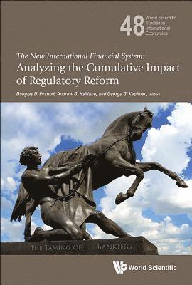 New International Financial System, The: Analyzing The Cumulative Impact Of Regulatory Reform (inbunden)