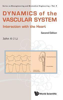 Dynamics Of The Vascular System: Interaction With The Heart (inbunden)