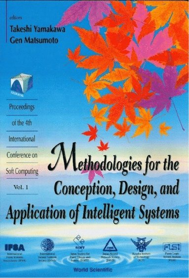 Methodologies For The Conception, Design, And Application Of Intelligent Systems - Proceedings Of The 4th International Conference On Soft Computing (In 2 Volumes) (inbunden)