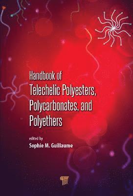 Handbook of Telechelic Polyesters, Polycarbonates, and Polyethers (inbunden)