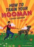 How to train  your Hooman