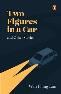 Two Figures in a Car  and Other Stories (häftad)