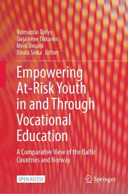Empowering At-Risk Youth in and Through Vocational Education (häftad)