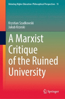 Marxist Critique of the Ruined University (häftad)