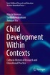 Child Development Within Contexts