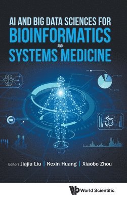 Ai And Big Data Sciences For Bioinformatics And Systems Medicine (h�ftad)