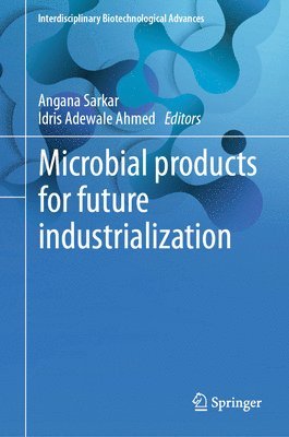 Microbial products for future industrialization (häftad)