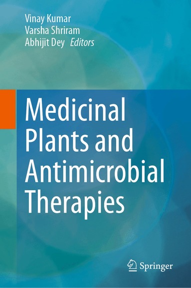Medicinal Plants and Antimicrobial Therapies (inbunden)