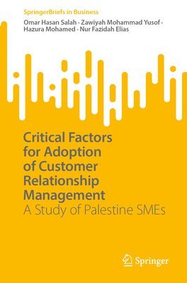 Critical Factors for Adoption of Customer Relationship Management (inbunden)