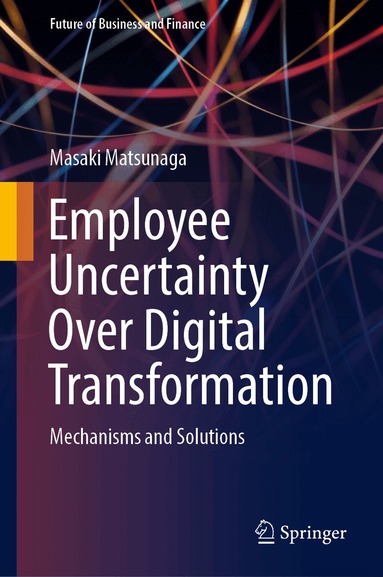 Employee Uncertainty Over Digital Transformation (inbunden)