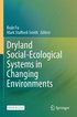 Dryland Social-Ecological Systems in Changing Environments