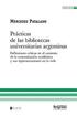 Prcticas de las bibliotecas universitarias argentinas: Reflexiones crticas en el contexto de la comunicacin acadmica y sus representaciones en la