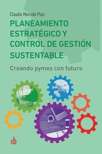 Planeamiento estrategico y control de gestion sustentable (häftad)