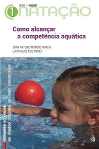 Como alcançar a competência aquática (häftad)