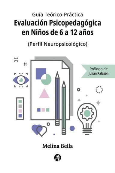 Guÿa Teórico-Práctica Evaluación Psicopedagógica en Niños de 6 a 12 años (pocket)