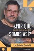 Por qu somos as?