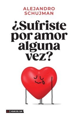 ¿Sufriste por amor alguna vez? (häftad)