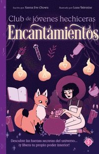 Encantamientos / The Teen Witches' Guide to Spells (häftad)