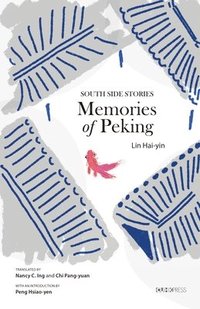 Memories of Peking  South Side Stories (hftad)