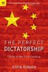 Perfect Dictatorship - China in the 21st Century