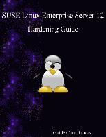 SUSE Linux Enterprise Server 12 - Hardening Guide (häftad)