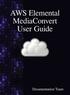 AWS Elemental MediaConvert User Guide