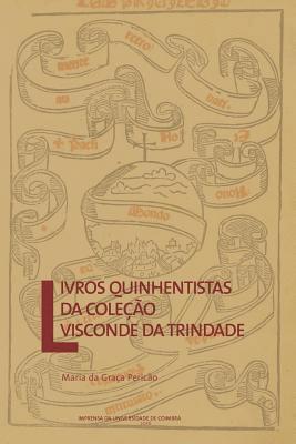 Livros quinhentistas da coleo Visconde da Trindade (hftad)