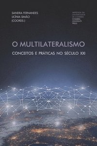 O Multilateralismo: Conceitos e prticas no sculo XXI (hftad)