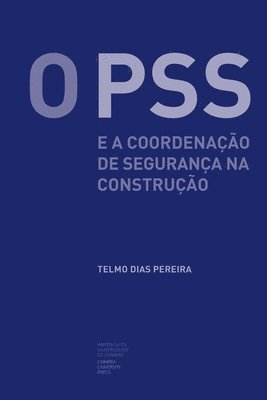 O PSS e a coordena��o de seguran�a na constru��o (h�ftad)
