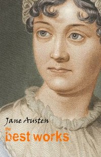 Jane Austen: The Best Works (e-bok)