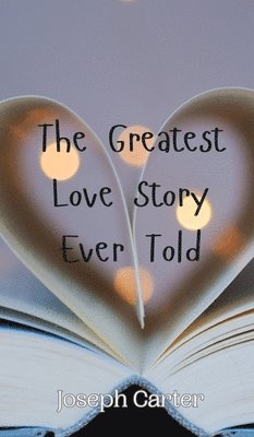 Greatest Love Story Ever Told (häftad)