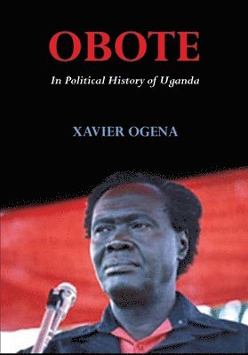 Obote In Political History of Uganda (häftad)