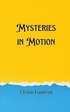 Mysteries in Motion