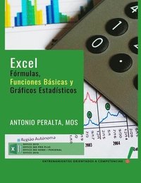 EXCEL Fórmulas, Funciones Básicas y Gráficos Estadísticos (häftad)