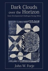 Dark Clouds on the Horizon:, - Ebok - W Forje (9789956553853) | Bokus