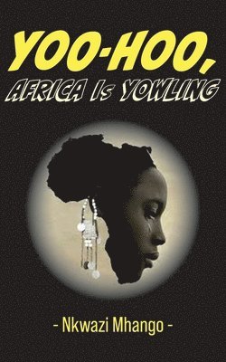 Yoo-hoo, Africa Is Yowling (hftad)