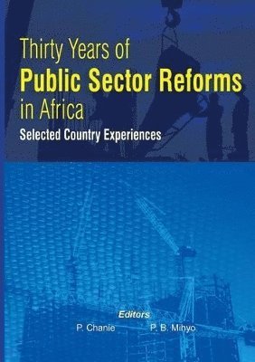 Thirty Years of Public Sector Reforms in Africa. Selected Country Experiences (h�ftad)