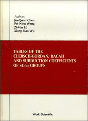 Tables Of Clebsch-gordan, Racah And Subduction Coefficients Of Su (N) Groups (inbunden)