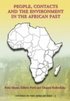 People, Contacts and the Environment in the African Past