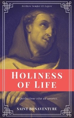 Holiness of Life (Annotated) (inbunden)