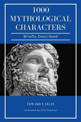 1000 Mythological Characters Briefly Described (h�ftad)