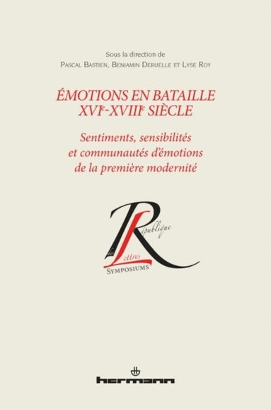 ÿmotions en bataille XVIe-XVIIIe siäcle (h�ftad)