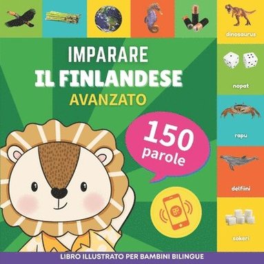 Imparare il finlandese - 150 parole con pronunce - Avanzato (häftad)